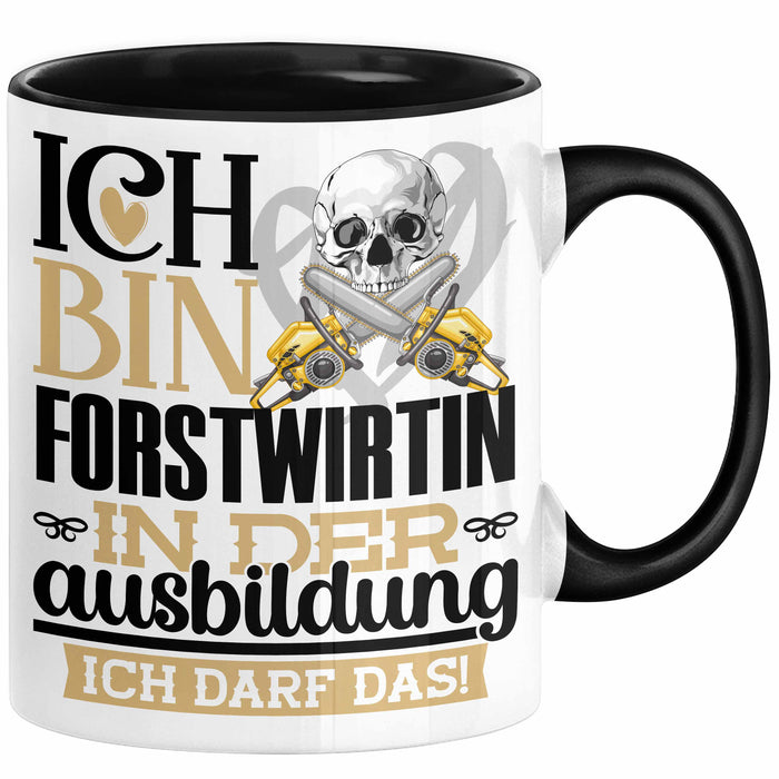 Forstwirtin Ausbildung Start Geschenk Tasse Ich Bin Forstwirtin In Der Ausbildung Ich Darf Das Kaffee-Becher Geschenkidee Schwarz Trendation