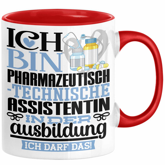 Pharmazeutisch-technische Assistentin Ausbildung Start Geschenk Tasse Ich Bin Pharmazeutisch-technische Assistentin In Der Ausbildung Ich Darf Das Kaffee-Becher Geschenkidee Rot Trendation