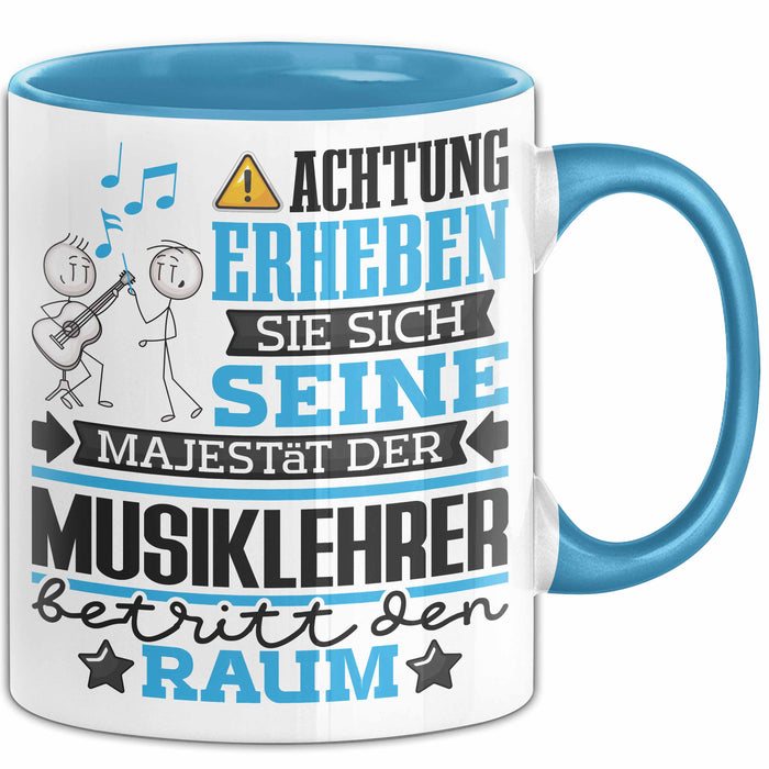 Musiklehrer Geschenk Tasse Lustiger Spruch Erheben Sie Sich Der Musiklehrer Betritt den Raum Blau Trendation