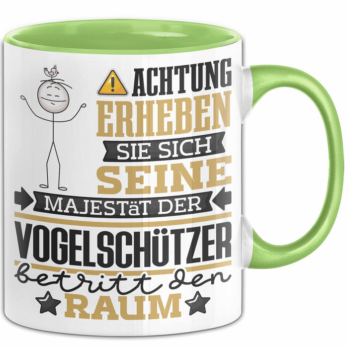 Vogelschützer Geschenk Tasse Lustiger Spruch Erheben Sie Sich Der Vogelschützer Betritt den Raum Grün Trendation