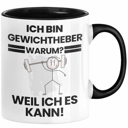 Gewichtheber Geschenk Tasse Lustiger Spruch Ich Bin Gewichtheber Warum Weil Ich Es Kann Geschenkidee Bester Gewichtheber Geburtstag Kaffee-Becher Trendation