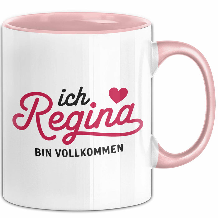 Regina Tasse Geschenk Ich Bin Vollkommen Regina Geschenkidee Geburtstag Rosa Trendation