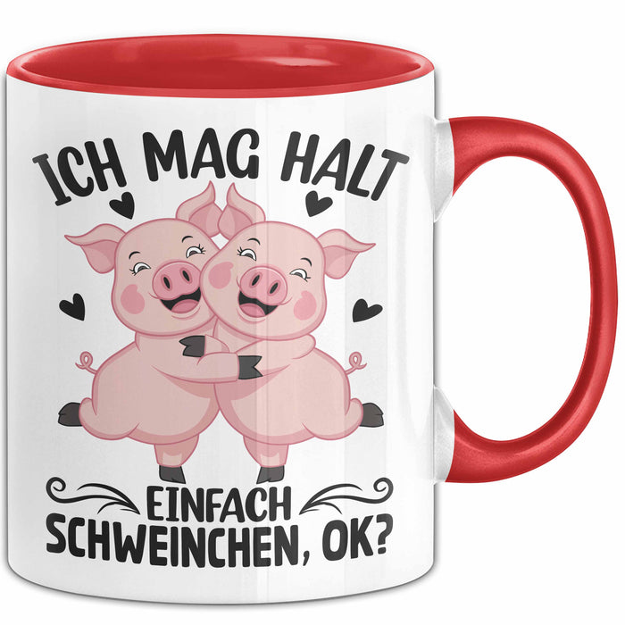 Schweine-Liebhaber Tasse Geschenk Ich Mag Halt Einfach Schweinchen Ok Rot Trendation