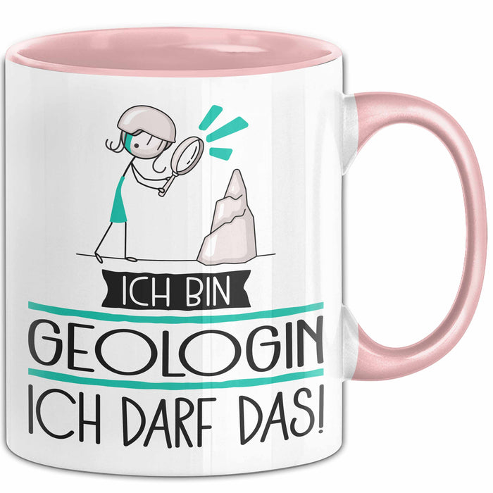 Geschenk für Geologin Tasse Lustige Geschenkidee Geburtstag Ich Bin Geologin Ich Darf Das Rosa Trendation