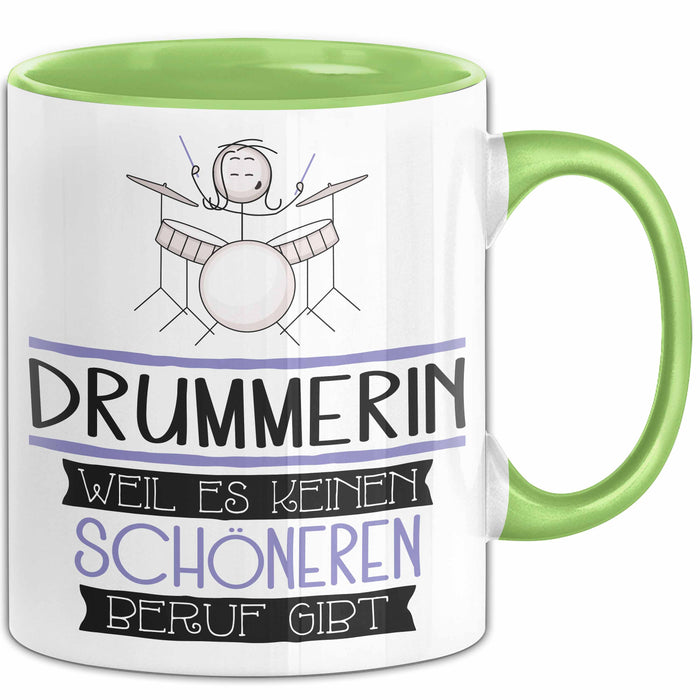 Drummerin Weil Es Keinen Schöneren Beruf Gibt Tasse Geschenk für Eine Drummerin Lustig Grün Trendation
