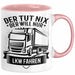 LKW Fahrer Geschenk Tasse Lastkraftwagen-Fahrer Geschenkidee Lustiger Spruch Kaffee-Becher Der Tut Nix Der Will Nur LKW Fahren Rosa Trendation