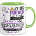 Musikmanagerin Tasse Geschenk Lustiger Spruch Bitte Erheben Sie Sich Seine Majestät Die Musikmanagerin Betritt Den Raum Grün Trendation