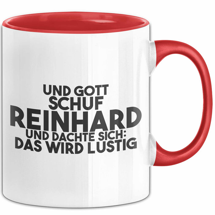 Reinhard Tasse Und Gott Schuf Reinhard Und Dachte Sich: Das Wird Lustig