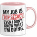 Job Tasse Geschenk My Job Is Top Secret Geschenkidee Lustig Beruf Rosa Trendation