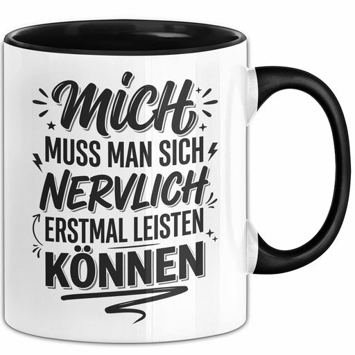 Sarkasmus Tasse Geschenk Mich Muss Man Sich Nervlich Leisten Koennen Geschenkidee Geburtstag Kollege Trendation