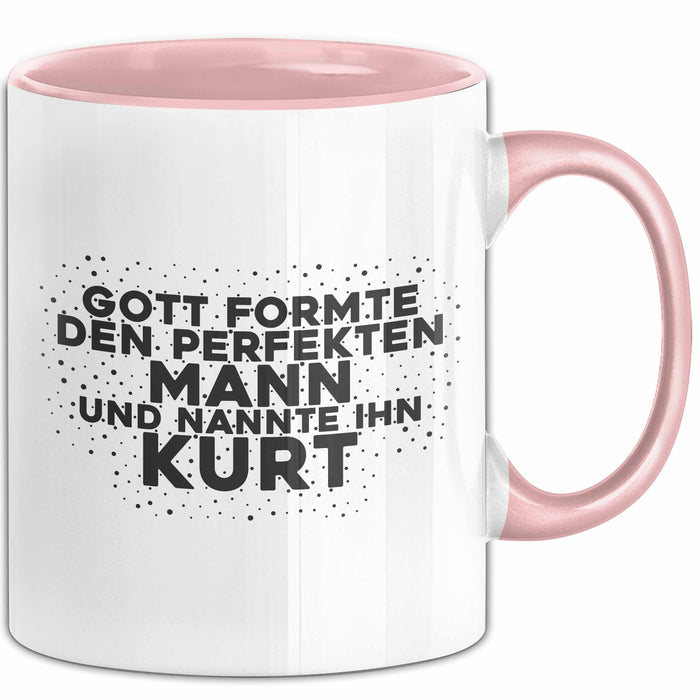 Kurt Tasse Gott Formte Den Perfekten Mann Und Nannte Ihn Kurt Geschenk