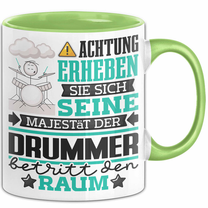 Drummer Geschenk Tasse Lustiger Spruch Erheben Sie Sich Der Drummer Betritt den Raum Grün Trendation