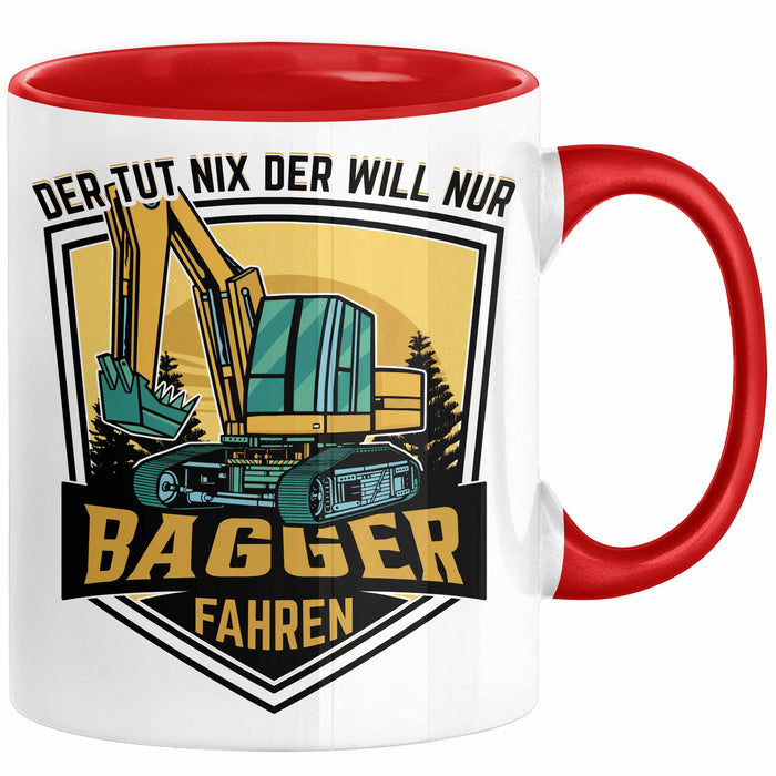 Baggerfahrer Geschenk Tasse Geschenkidee für Bagger-Fahrer Baustelle Der Tut Nix Der Will Nur Bagger Fahren Rot Trendation