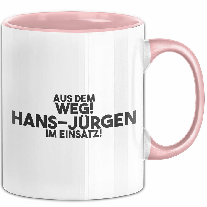 Hans-Juergen Tasse Aus Dem Weg! Hans-Juergen Im Einsatz! Geschenk