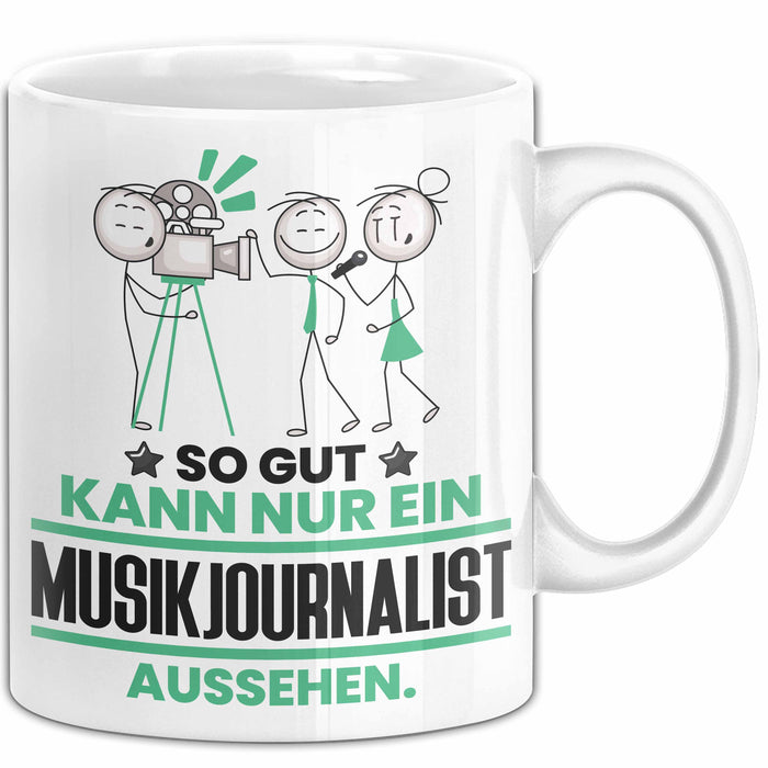 Musikjournalist Geschenk Tasse So Gut Kann Nur Ein Musikjournalist Aussehen Geschenkidee Kaffee-Becher Weiß Trendation