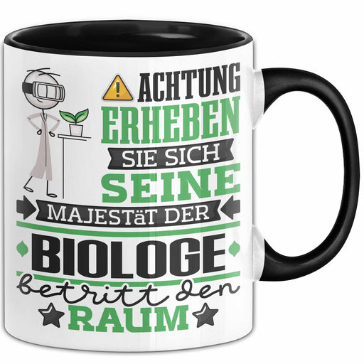 Biologe Geschenk Tasse Lustiger Spruch Erheben Sie Sich Der Biologe Betritt den Raum Schwarz Trendation
