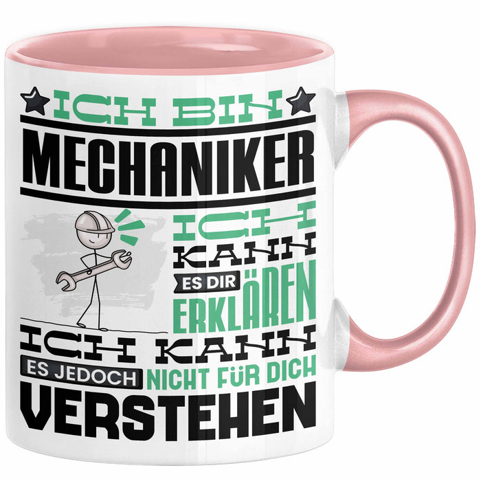 Mechaniker Geschenk Tasse Geschenkidee für Mechaniker Geburtstag Lustiger Spruch Ich Bin Mechaniker Ich Kann Es Dir Erklären Aber Nicht Für Dich Verstehen Funny Rosa Trendation