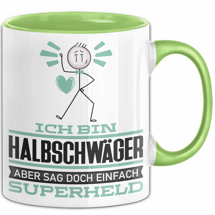 Halbschwäger Geschenk Tasse Ich Bin Halbschwäger Aber Sag Doch Einfach Superheld Lustige Geschenkdiee für Halbschwäger Kaffee-Becher Grün Trendation