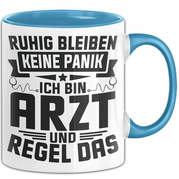 Arzt Tasse Geschenk Ruhig Bleiben Ich Bin Arzt Und Regel Das Geschenkidee Hausarzt Blau Trendation