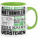 Naturmaler Geschenk Kaffee-Tasse Geschenkidee für Naturmaler Ich Bin Naturmaler Ich Kann Es Dir Erklären Jedoch Nicht Für Dich Verstehen Spruch Lustig Grün Trendation