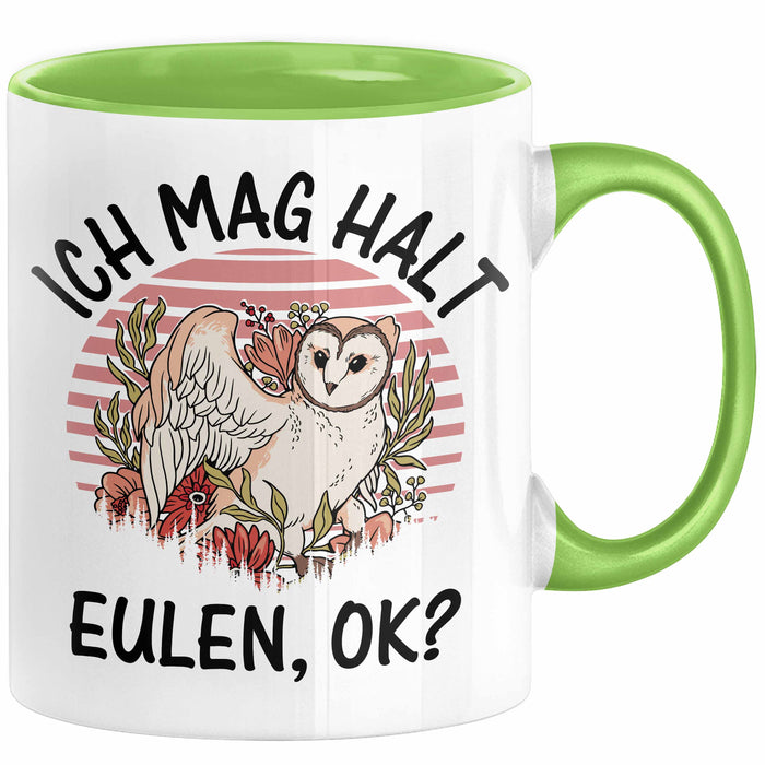Eulen Liebhaber Tasse Geschenk Ich Mag Halt Eulen Ok Kaffee-Becher Eulenfans Geschenkidee Grün Trendation