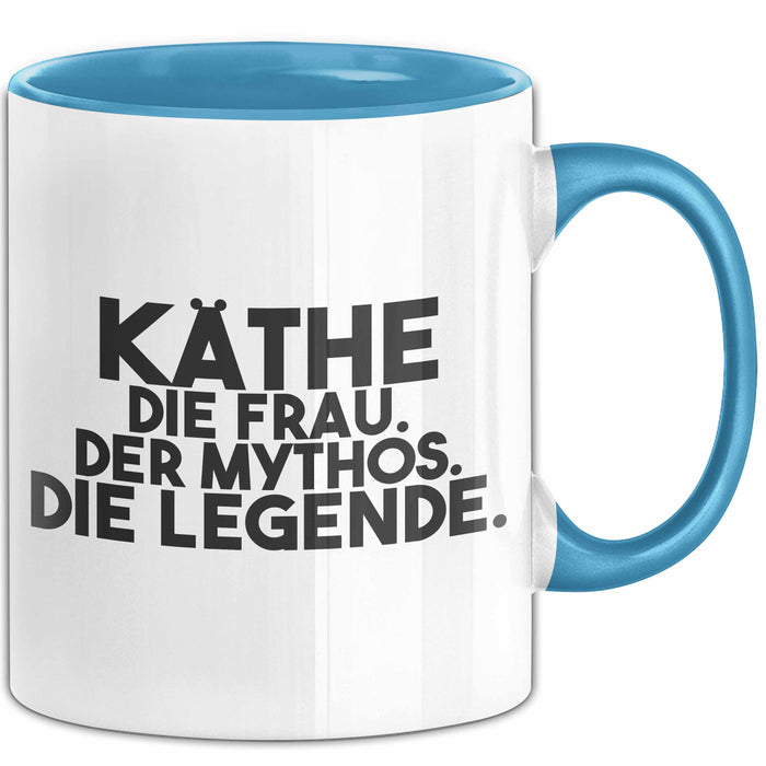 Kaethe Tasse Kaethe – Die Frau. Der Mythos. Die Legende. Geschenk Blau Trendation