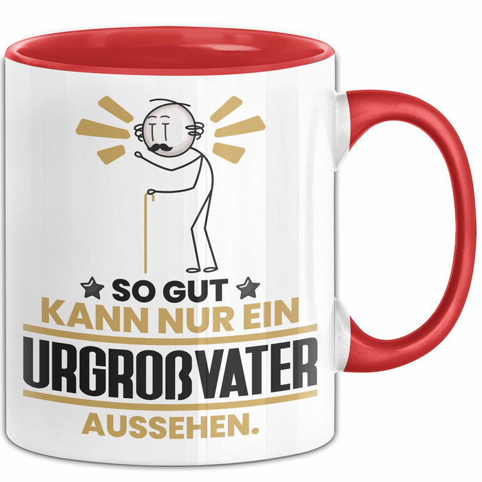 Urgroßvater Geschenk Tasse So Gut Kann Nur Ein Urgroßvater Aussehen Geschenkidee Kaffee-Becher Rot Trendation