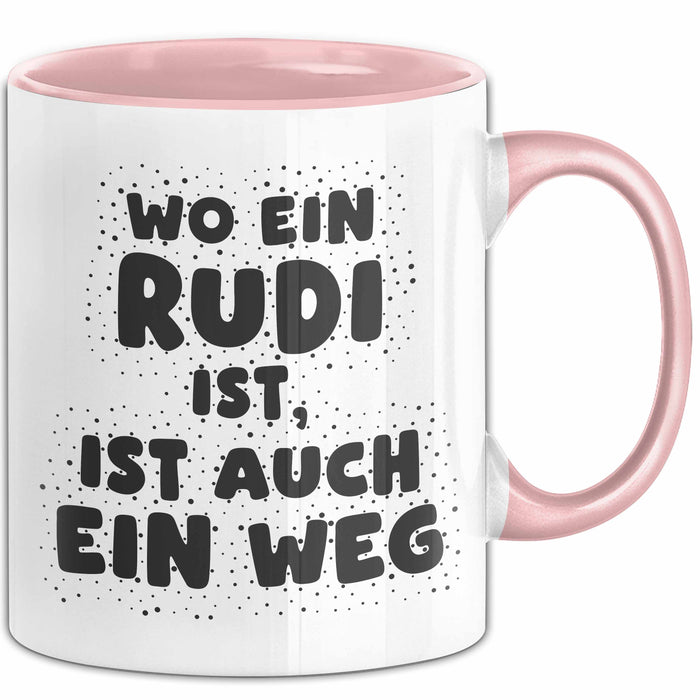 Rudi Tasse Wo Ein Rudi Ist, Ist Auch Ein Weg Geschenk