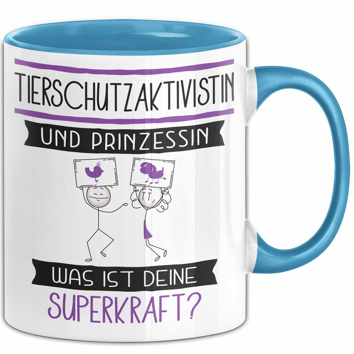 Tierschutzaktivistin Und Prinzessin Tasse Geschenk Für Eine Tierschutzaktivistin Geburtstag Was Ist Deine Superkraft Blau Trendation