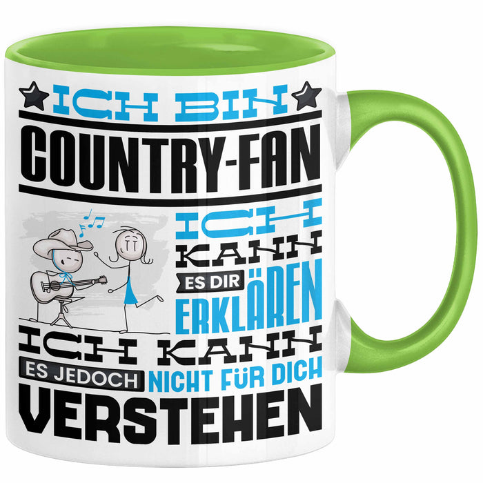 Country-Fan Geschenk Tasse Geschenkidee für Country-Fan Geburtstag Lustig Ich Bin Country-Fan Ich Kann Es Dir Erklären Aber Nicht Für Dich Verstehen Grün Trendation