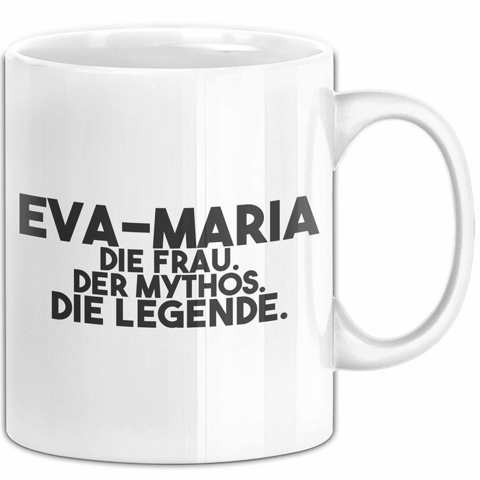 Eva-Maria Tasse Eva-Maria – Die Frau. Der Mythos. Die Legende. Geschenk Weiß Trendation