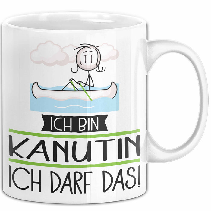 Geschenk für Kanutin Tasse Lustige Geschenkidee Geburtstag Ich Bin Kanutin Ich Darf Das Weiß Trendation