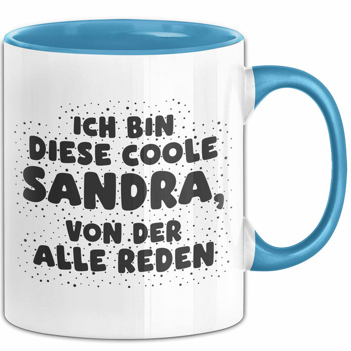 Sandra Tasse Ich Bin Diese Coole Sandra, Von Der Alle Reden Geschenk