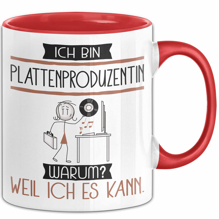 Plattenproduzentin Tasse Geschenk Ich Bin Plattenproduzentin Warum Weil Ich Es Kann Geschenkidee Geburtstag Rot Trendation