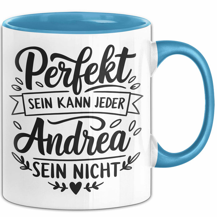 Andrea Tasse Geschenk Perfekt Sein Kann Jeder Geschenkidee Geburtstag Blau Trendation
