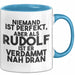 Rudolf Tasse Niemand Ist Perfekt, Aber Als Rudolf Ist Er Verdammt Nah Dran Blau Trendation