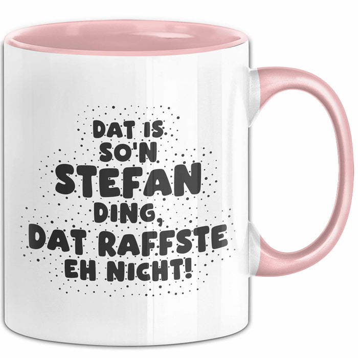 Stefan Tasse Dat Is So'n Stefan Ding, Dat Raffste Eh Nicht Geschenk