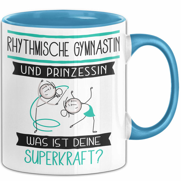 Rhythmische Gymnastin Und Prinzessin Tasse Geschenk Für Eine Rhythmische Gymnastin Geburtstag Was Ist Deine Superkraft Blau Trendation