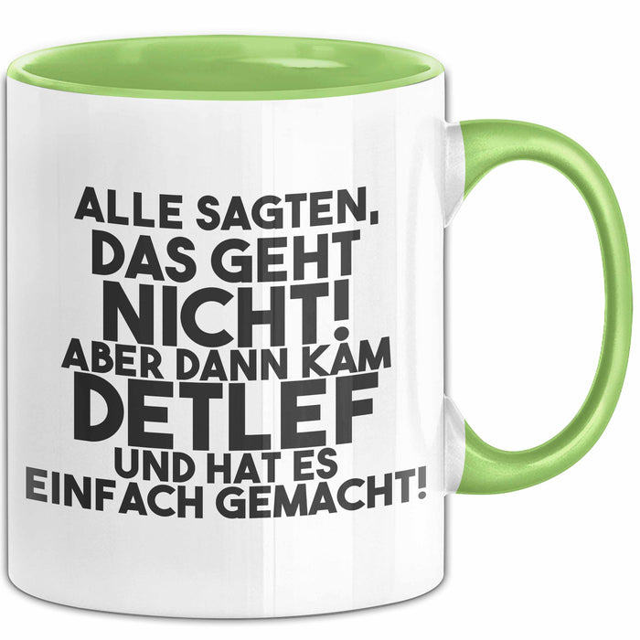 Detlef Tasse Alle Sagten Das Geht Nicht, Aber Dann Kam Detlef Geschenk
