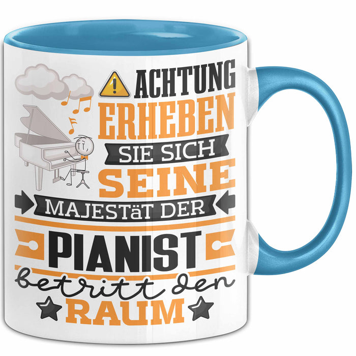 Pianist Geschenk Tasse Lustiger Spruch Erheben Sie Sich Der Pianist Betritt den Raum Blau Trendation