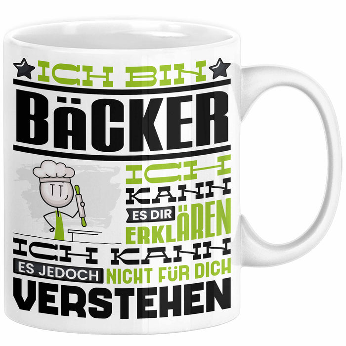 Bäcker Geschenk Tasse Geschenkidee für Bäcker Geburtstag Lustiger Spruch Ich Bin Bäcker Ich Kann Es Dir Erklären Aber Nicht Für Dich Verstehen Funny Weiß Trendation