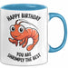Geburtstagsfeier Garnele Tasse Geschenk Lustige Geschenkidee Spruch Alles Gute Zum Geburtstag Du Bist Shrimply Der Beste Blau Trendation