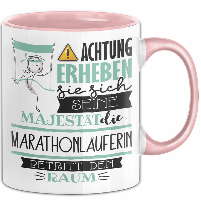 Marathonläuferin Tasse Geschenk Lustiger Spruch Bitte Erheben Sie Sich Seine Majestät Die Marathonläuferin Betritt Den Raum Rosa Trendation