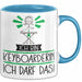 Geschenk für Keyboarderin Tasse Lustige Geschenkidee Geburtstag Ich Bin Keyboarderin Ich Darf Das Blau Trendation