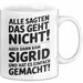 Sigrid Tasse Geschenk Alle Sagten Das Geht Nicht Aber Dann Kam Sigrid Und Hat Es Einfach Gemacht Geschenkidee Becher mit Name Weiß Trendation