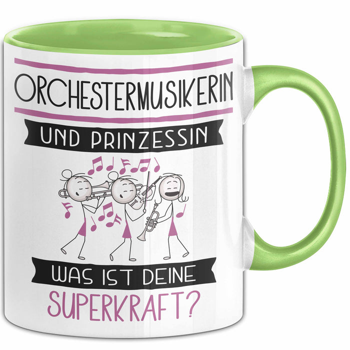 Orchestermusikerin Und Prinzessin Tasse Geschenk Für Eine Orchestermusikerin Geburtstag Was Ist Deine Superkraft Grün Trendation