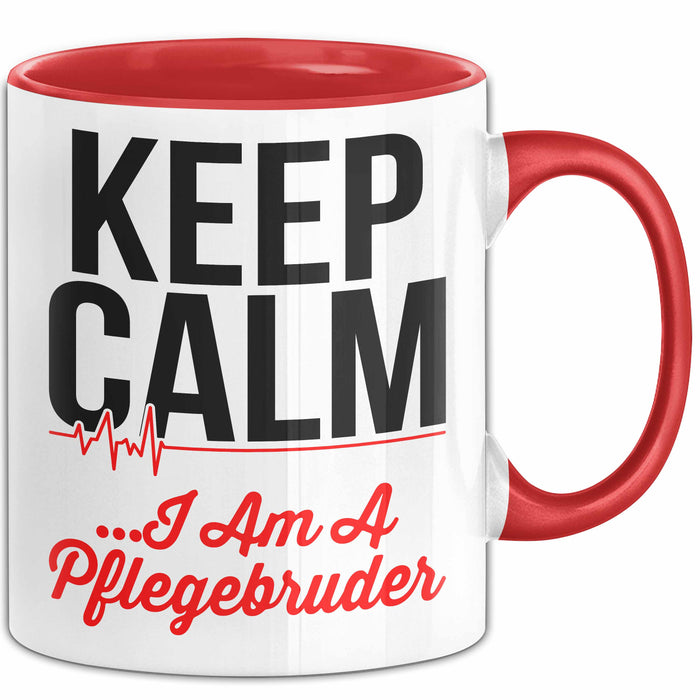 Krankenschwester Pflege Betreuung Tasse Geschenk Lustige Geschenkidee Spruch Keep Calm I Am A Pflegebruder Rot Trendation