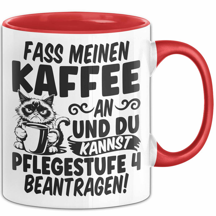 Humor Tasse Pflege Krankenschwester Büro Fass Meinen Kaffee An Und Du Kannst Pflegestufe 4 Beantragen Kaffee-Becher Rot Trendation