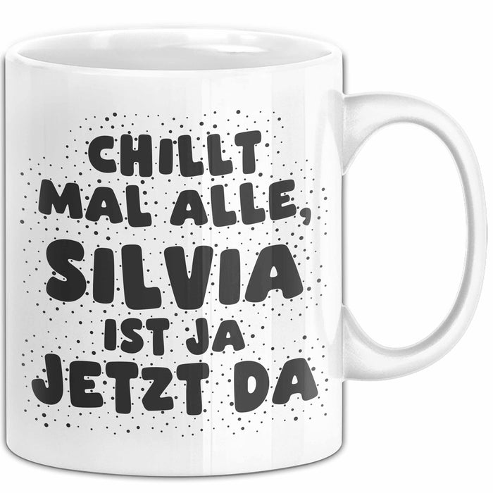 Silvia Tasse Chillt Mal Alle, Silvia Ist Ja Jetzt Da Geschenk