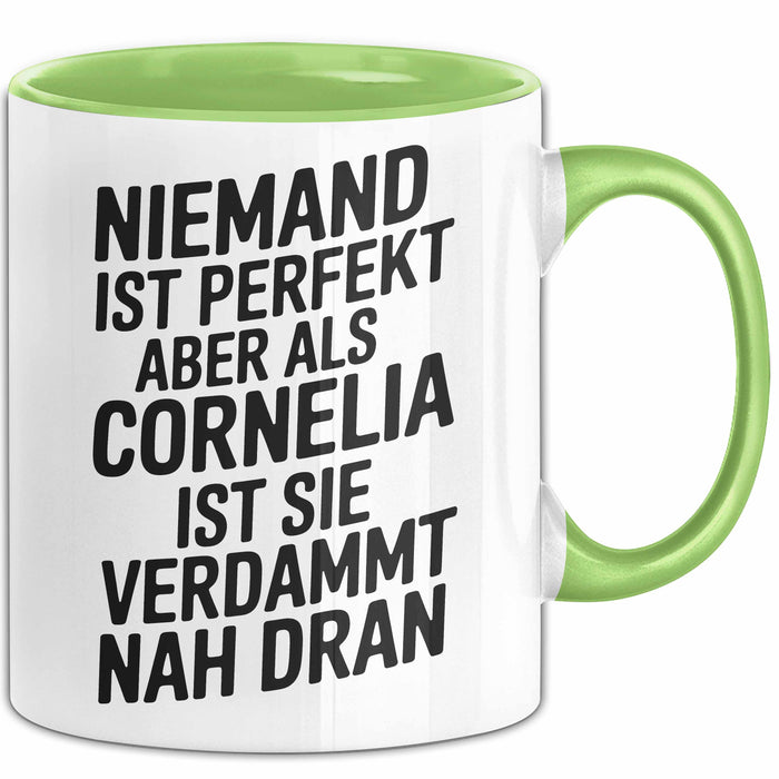 Cornelia Tasse Geschenk Niemand Ist Perfekt Cornelia Verdammt Nah Dran Geschenkidee Grün Trendation